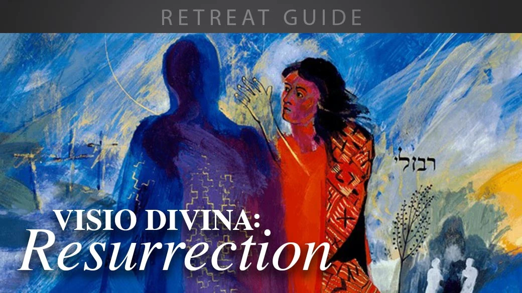 Visio Divina: Resurrection